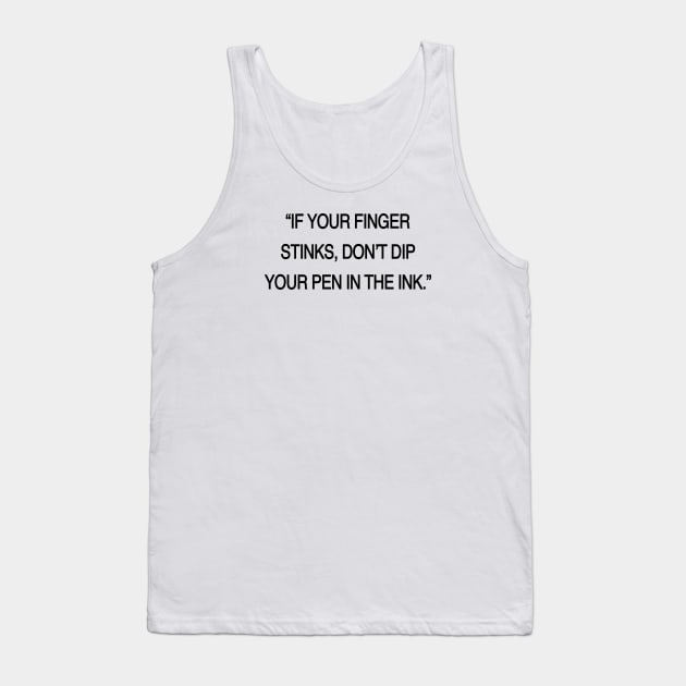 If your finger stinks Tank Top by TheCosmicTradingPost